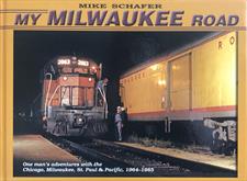 Click to view product details for Mike Schafer - My Milwaukee Road